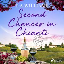 Second Chances in Chianti, audiobook by T.A. Williams
