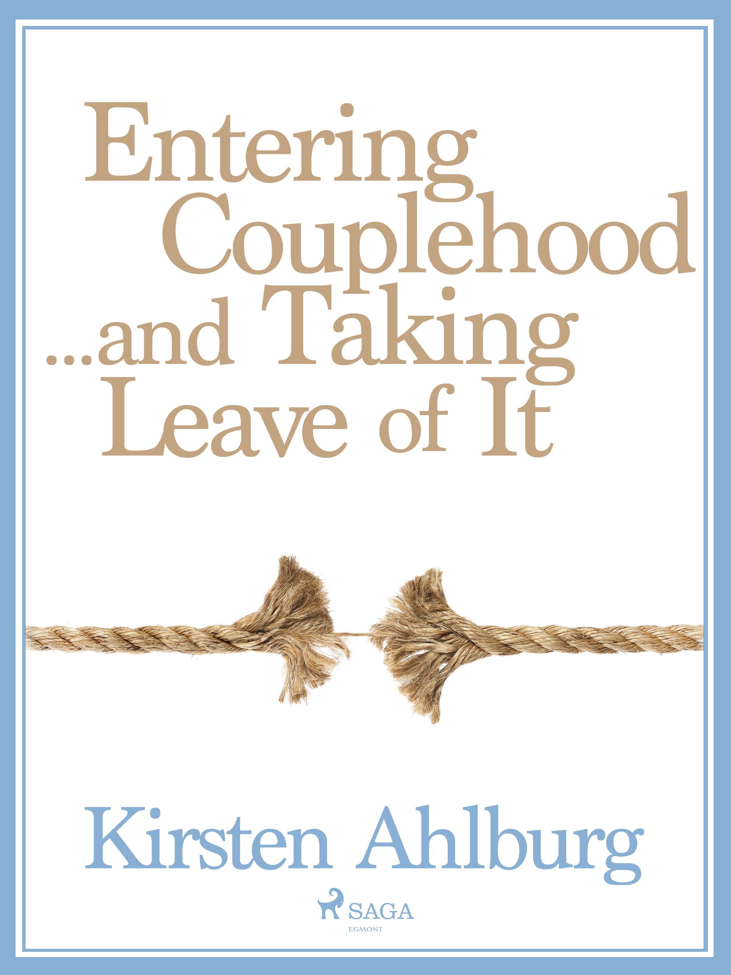 Entering Couplehood...and Taking Leave of It, eBook by Kirsten Ahlburg