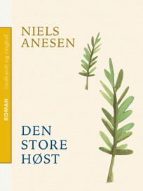 Den store høst, eBook by Niels Anesen