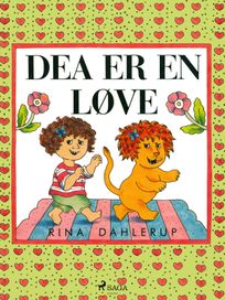 Dea er en løve, eBook by Rina Dahlerup