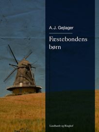 Fæstebondens børn, audiobook by A.j. Gejlager