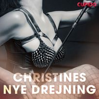 Christines nye drejning, audiobook by Cupido