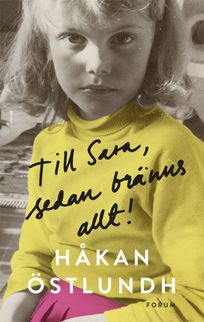 Till Sara, sedan bränns allt!, eBook by Håkan Östlundh