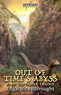 Out of Time's Abyss, eBook by Edgar Rice Burroughs
