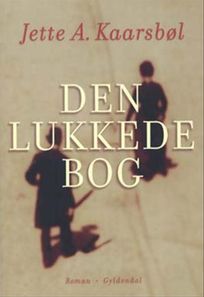 Den lukkede bog, eBook by Jette A. Kaarsbøl