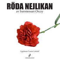 Den röda nejlikan, audiobook by Emma Orczy
