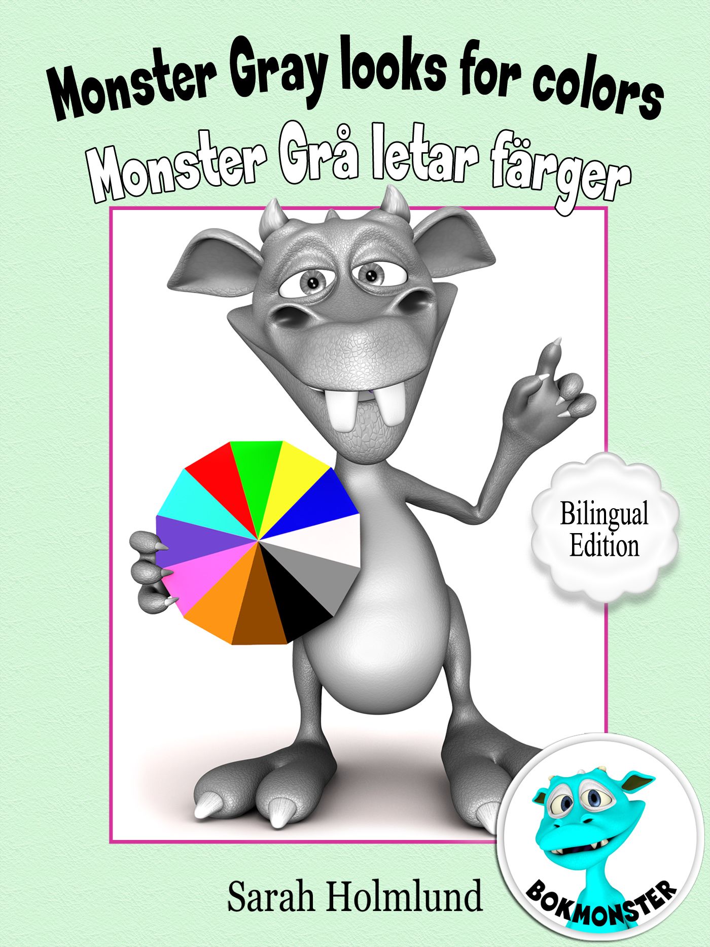Monster Gray looks for colors - Monster Grå letar färger - Bilingual Edition, eBook by Sarah Holmlund
