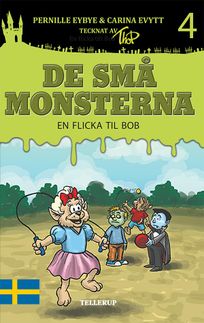 De små monsterna #4: En flicka till Bob, audiobook by Carina Evytt, Pernille Eybye