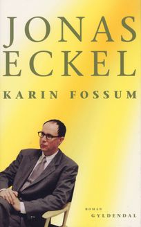 Jonas Eckel, eBook by Karin Fossum