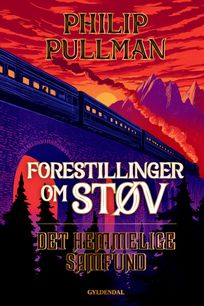 Forestillinger om Støv 2 - Det Hemmelige Samfund, eBook by Philip Pullman