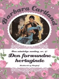 Den forsvundne hertuginde, audiobook by Barbara Cartland