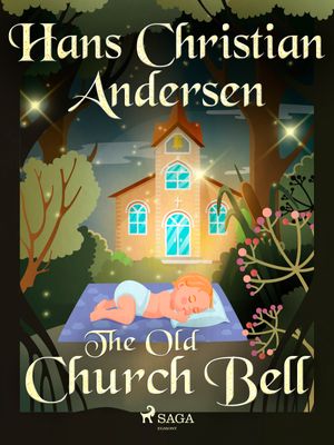 The Old Church Bell, eBook by Hans Christian Andersen