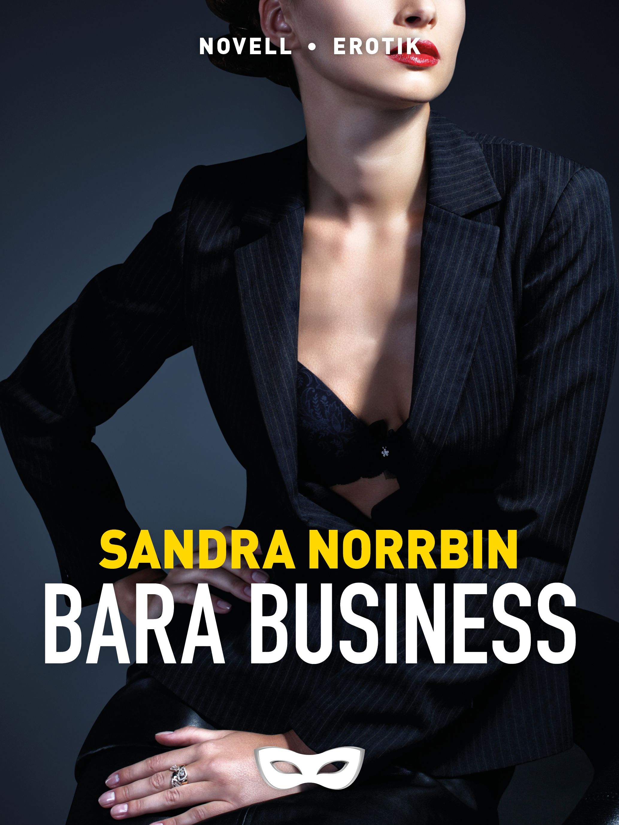 Bara business, eBook by Sandra Norrbin