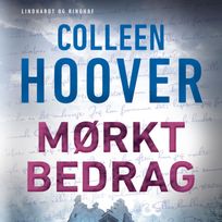 Mørkt bedrag, audiobook by Colleen Hoover