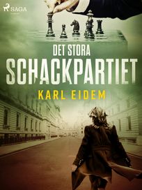 Det stora schackpartiet, eBook by Karl Eidem