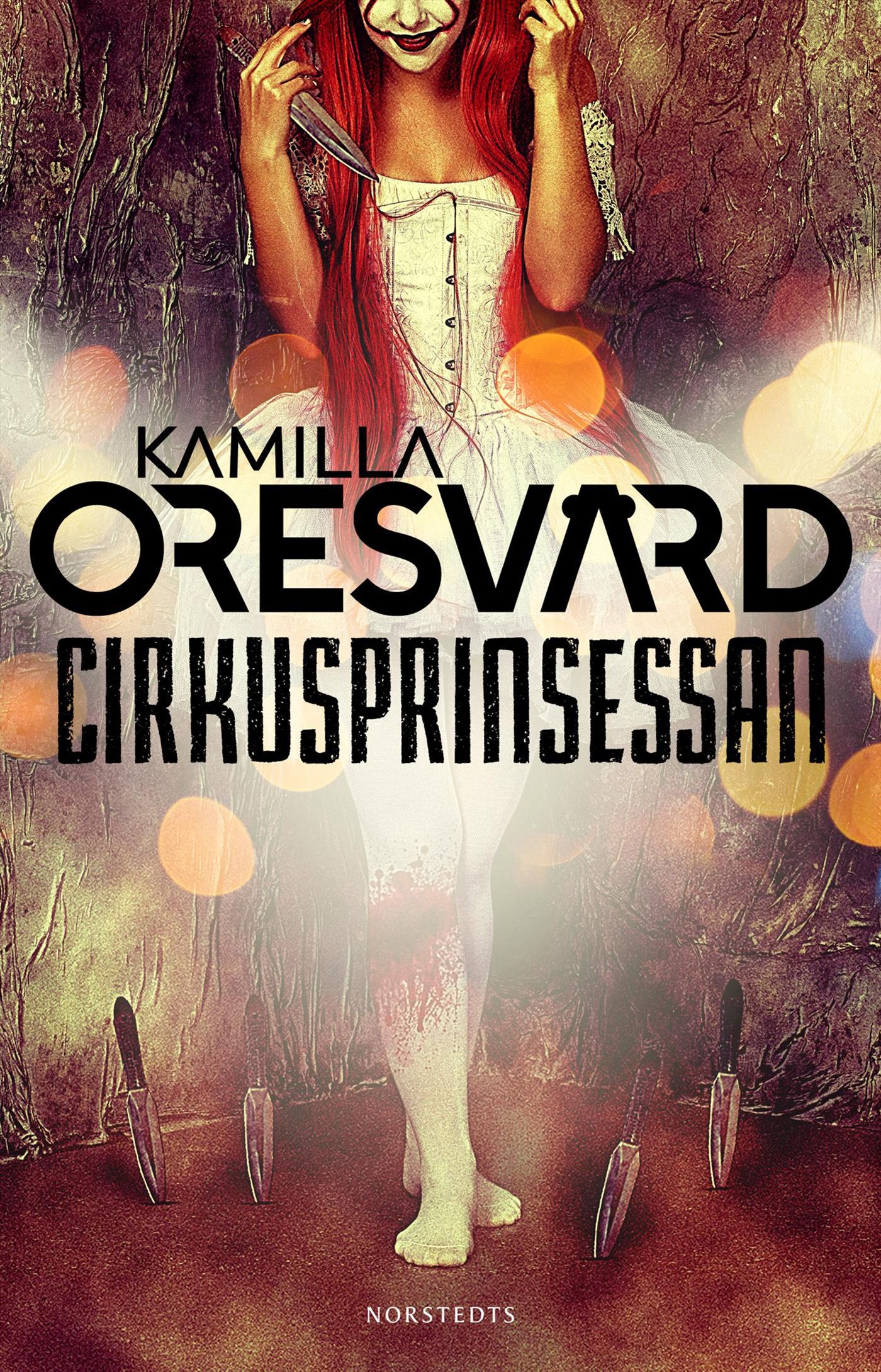 Cirkusprinsessan, e-bok av Kamilla Oresvärd