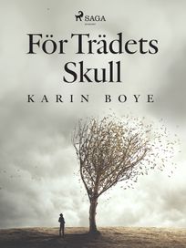 För Trädets Skull, eBook by Karin Boye
