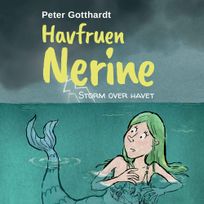 Havfruen Nerine #4: Storm over havet, audiobook by Peter Gotthardt