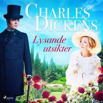 Lysande utsikter, audiobook by Charles Dickens