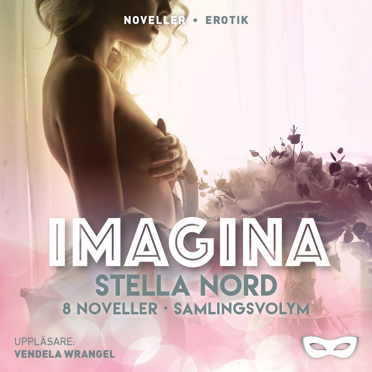 Stella Nord: Imagina 8 noveller Samlingsvolym, audiobook by Stella Nord