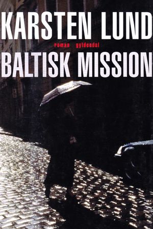 Baltisk mission, eBook by Karsten Lund