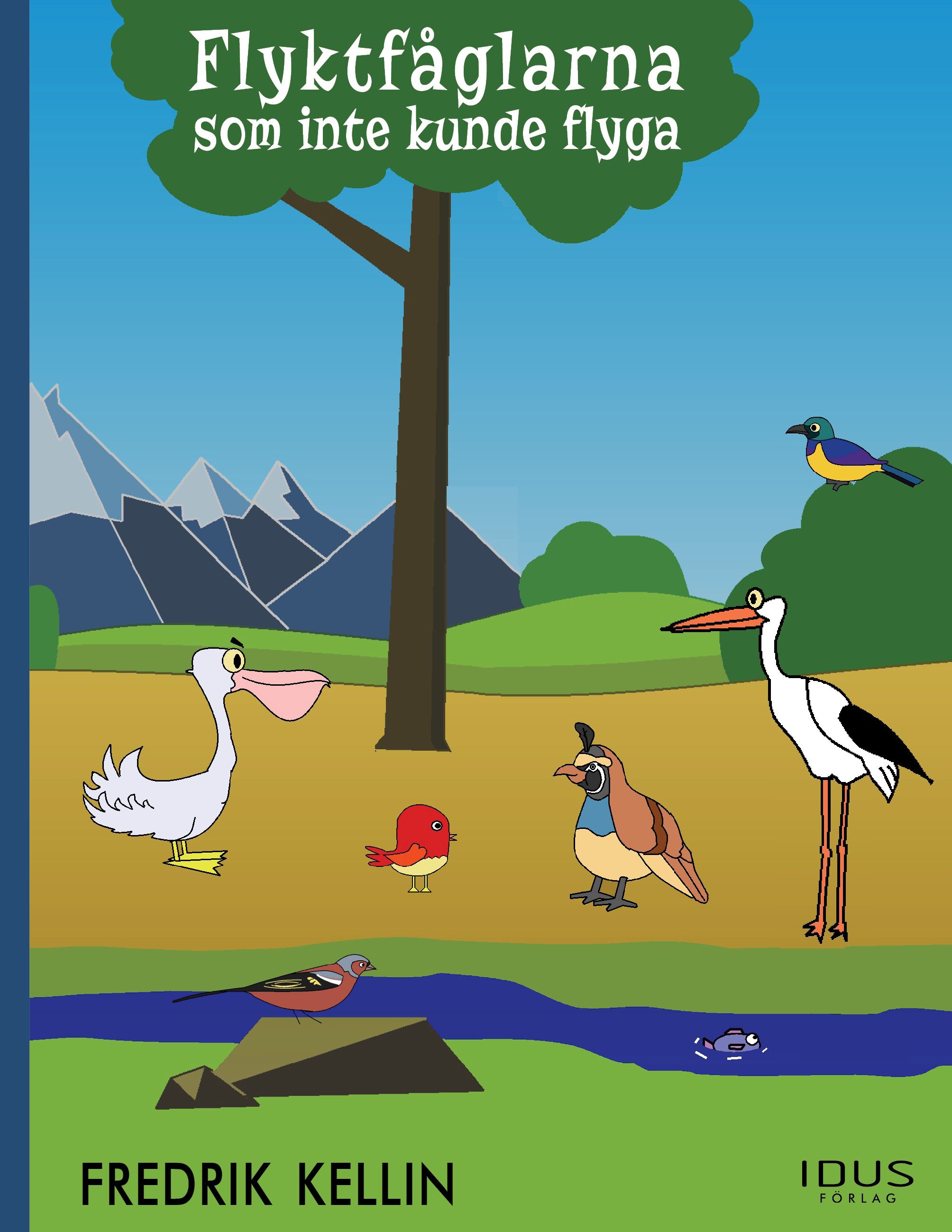 Flyktfåglarna som inte kunde flyga, eBook by Fredrik Kellin