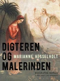 Digteren og Malerinden, eBook by Marianne Hesselholt