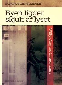 Byen ligger skjult af lyset, eBook by Willy-August Linnemann