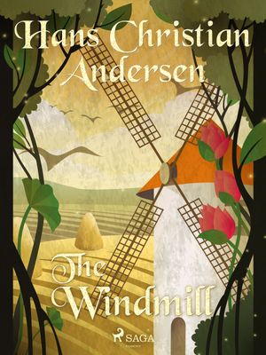 The Windmill, eBook by Hans Christian Andersen