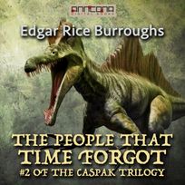 The People That Time Forgot, ljudbok av Edgar Rice Burroughs