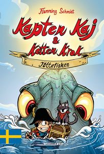 Kapten Kaj & Katten Krok #1: Jättefisken, audiobook by Flemming Schmidt