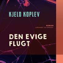 Den evige flugt, audiobook by Kjeld Koplev