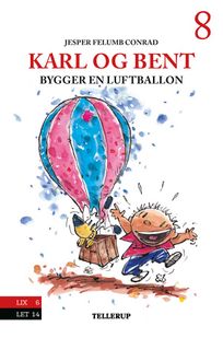Karl og Bent #8: Karl og Bent bygger en luftballon, audiobook by Jesper Felumb Conrad