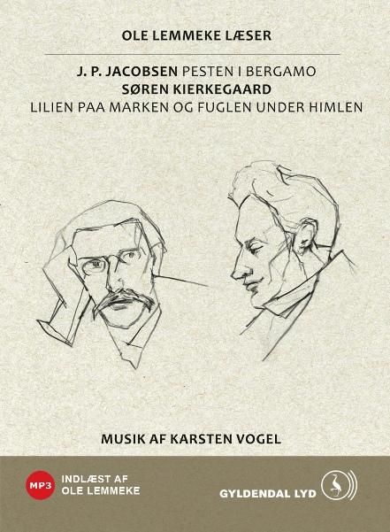 Lilien paa Marken og Fuglen under Himlen, Pesten i Bergamo, audiobook by J. P. Jacobsen, Søren Kirkegaard