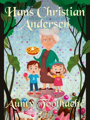 Aunty Toothache, eBook by Hans Christian Andersen