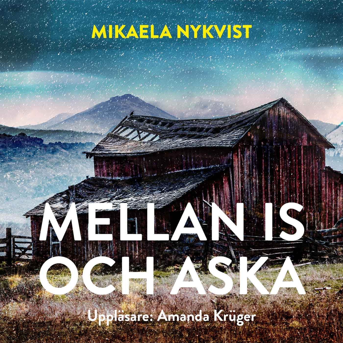 Mellan is och aska, eBook by Mikaela Nykvist