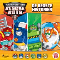 Transformers - Rescue Bots - De bedste historier, audiobook by Maya Mackowiak Elson, Lucy Rosen, John Sazaklis, Brandon T. Snider