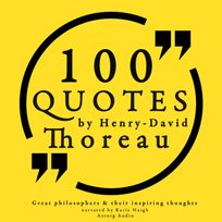100 Quotes by Henry David Thoreau: Great Philosophers & Their Inspiring Thoughts, audiobook by Henry David Thoreau