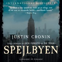 Spejlbyen, audiobook by Justin Cronin