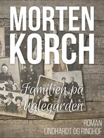 Familien på Uglegården, audiobook by Morten Korch