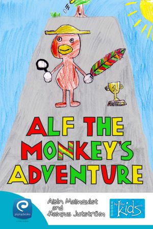 Alf the monkey's adventure, eBook by Hampus Jutström, Albin Malmquist