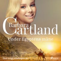 Under Egyptens måne, audiobook by Barbara Cartland