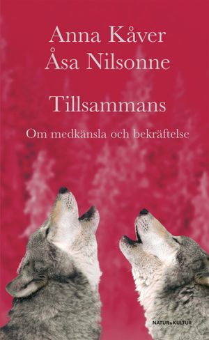 Tillsammans, eBook by Anna Kåver, Åsa Nilsonne