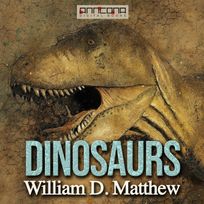 Dinosaurs, audiobook by William Diller Matthew