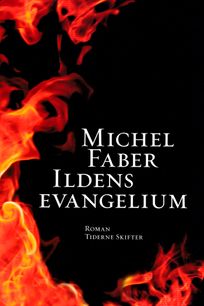 Ildens evangelium, eBook by Michel Faber