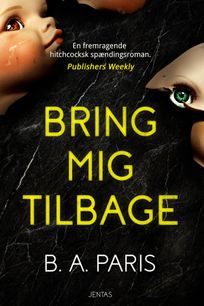 Bring mig tilbage, eBook by B.A. Paris