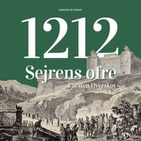 1212 sejrens ofre, audiobook by Carsten Overskov