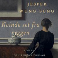 Kvinde set fra ryggen, audiobook by Jesper Wung-Sung