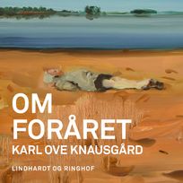 Om foråret, audiobook by Karl Ove Knausgård
