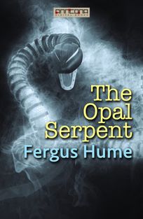 The Opal Serpent, eBook by Fergus Hume